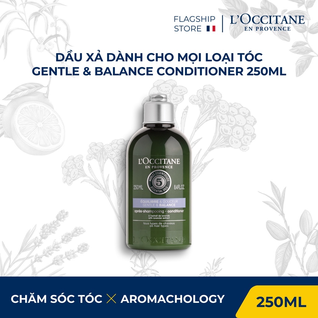 Dầu xả làm dịu và dưỡng tóc óng mượt Gentle&amp; Balance 250ml L'occitane