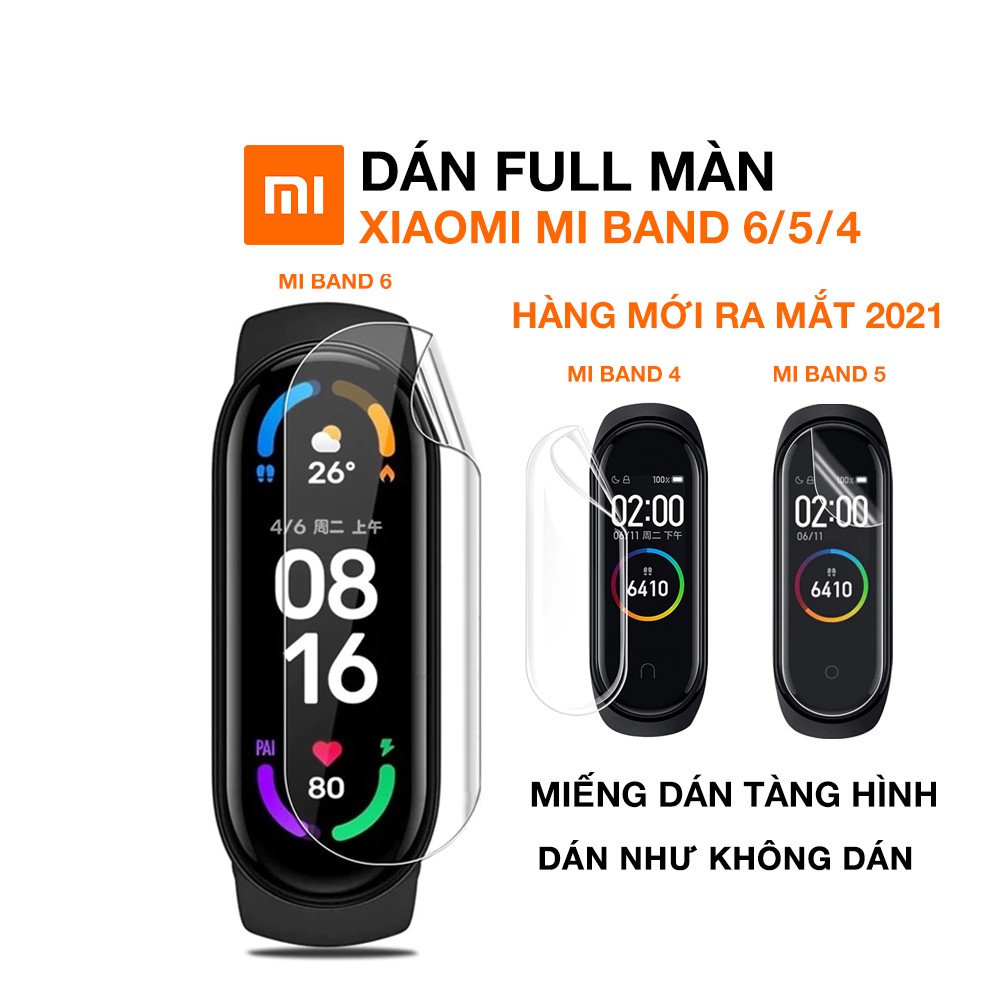 Dán màn Mi Band 6 - Mi Band 5 - Mi Band 4 full màn hình - tàng hình vô cực bản 2021