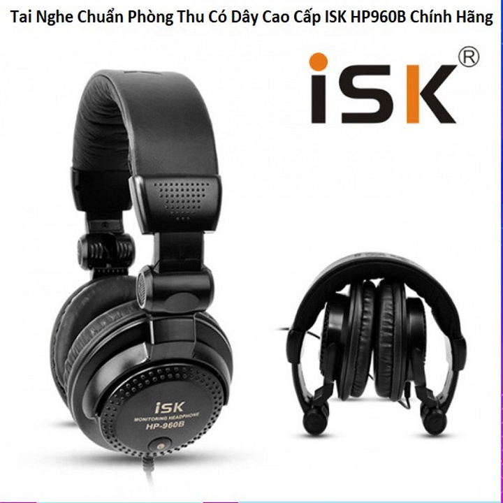 Tai Nghe Kiểm Âm Chuẩn Phòng Thu Tai Nghe Chụp Tai Có Dây, Tai Nghe ISK HP960B Cao Cấp Chính Hãng ( Bảo Hành 1 Đổi 1 )