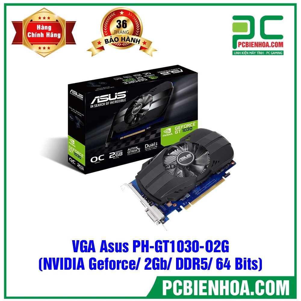 VGA ASUS PH-GT1030-O2G ( GT 1030 / 2GB/ DDR5/ 64 BITS)