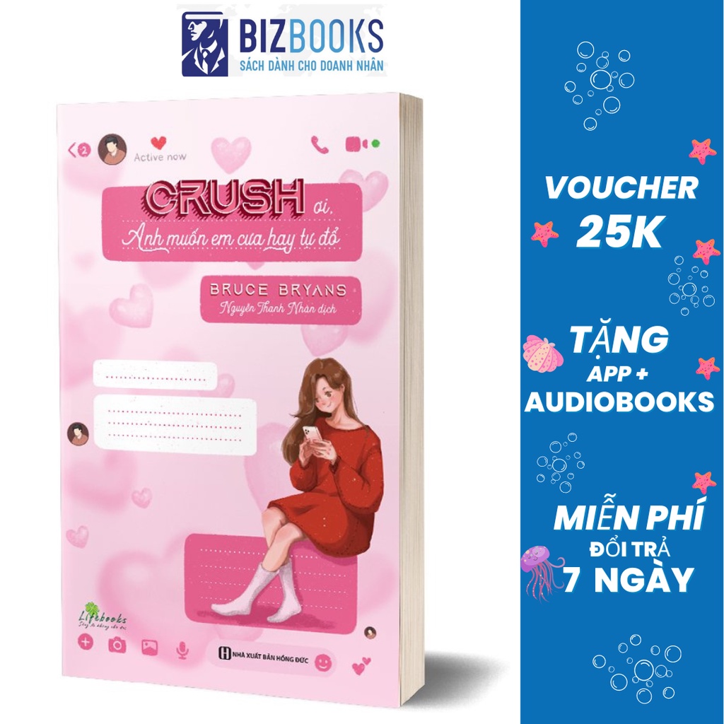 Sách - Crush ơi, Anh muốn em cưa hay tự đổ - BIzbooks