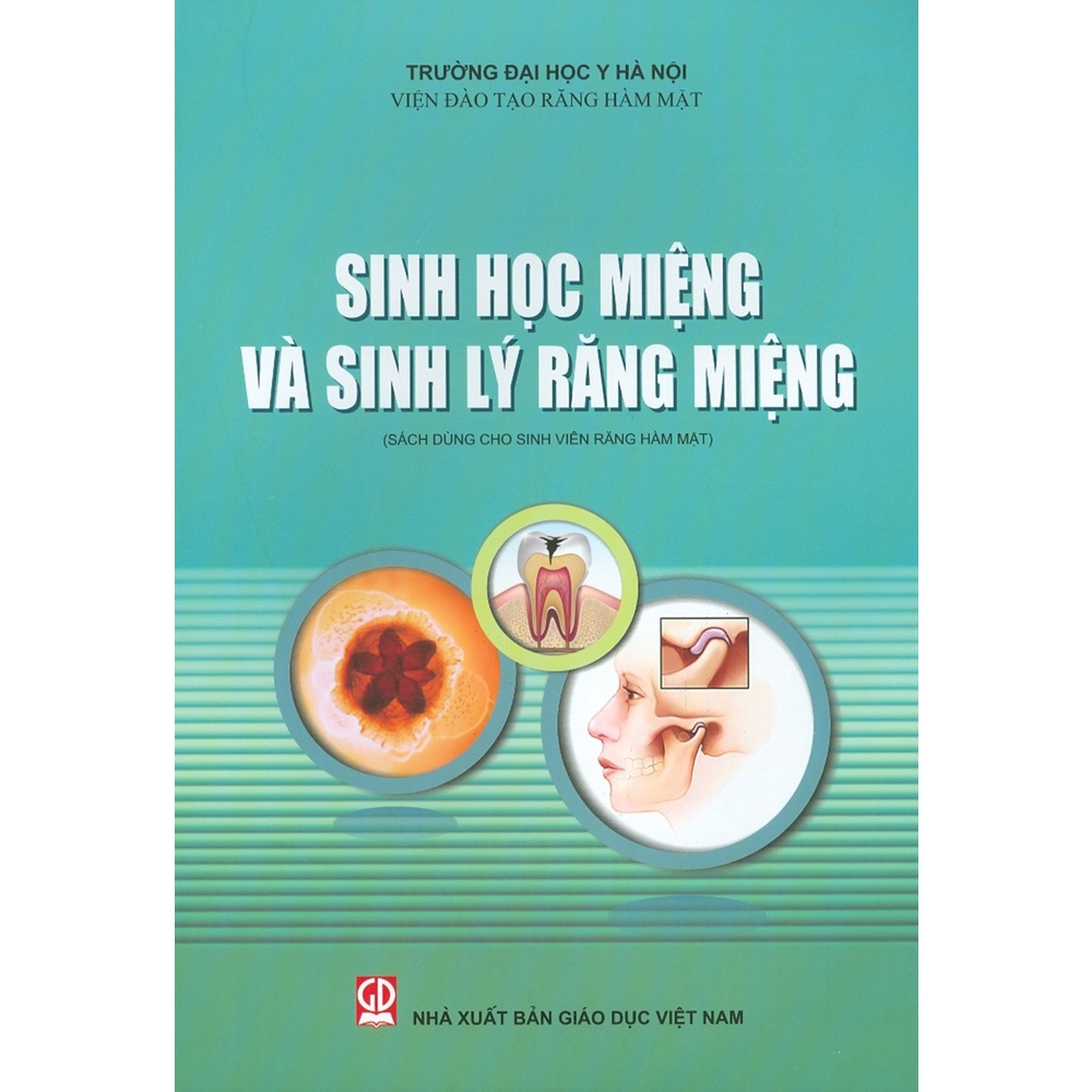 Sách - Sinh Học Miệng Và Sinh Lý Răng Miệng (Dùng Cho Sinh Răng Hàm Mặt)