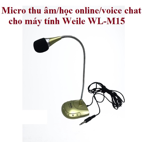 microphone dùng cho máy tính weile WL-M15 (học online)