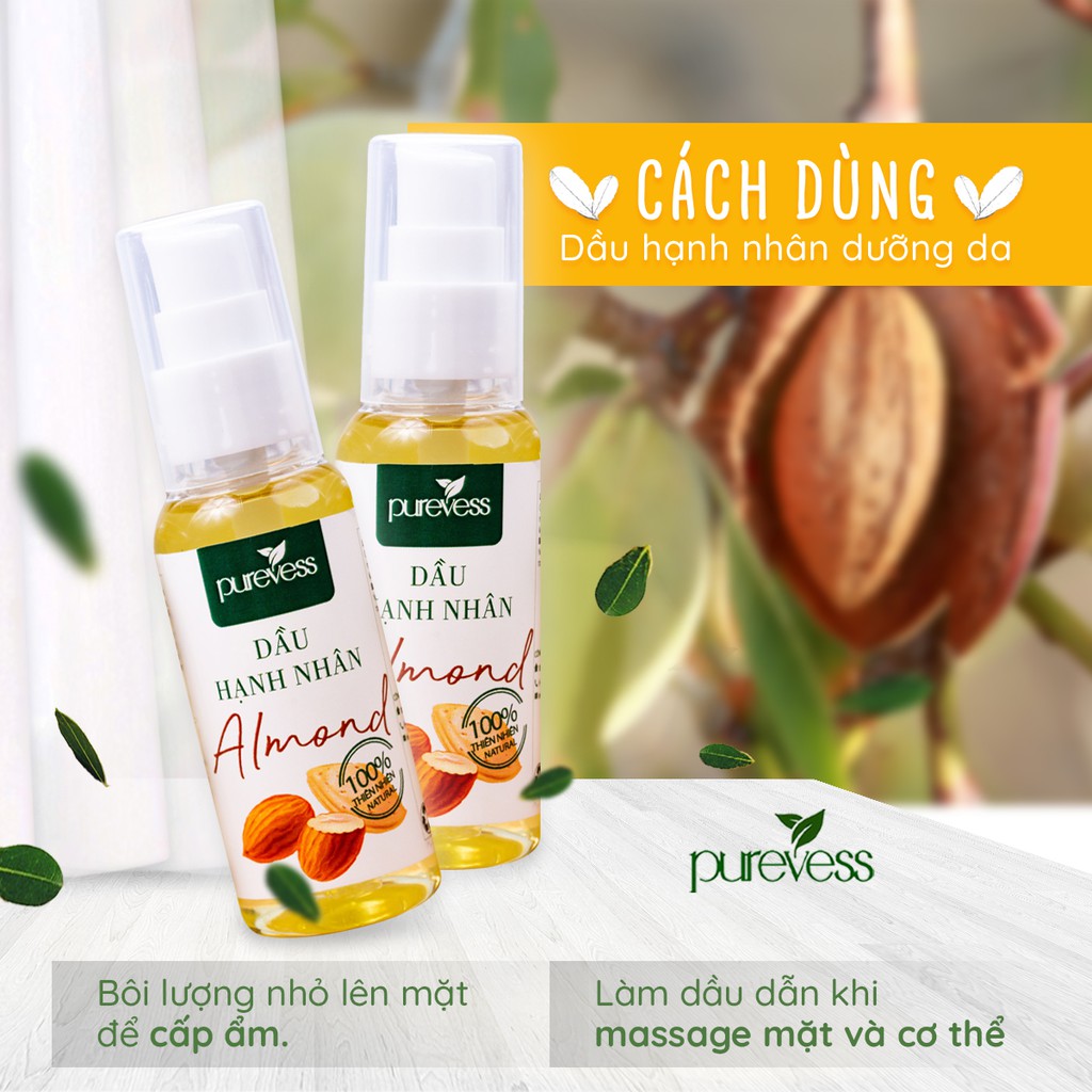 Dầu Hạnh Nhân giúp dễ dàng hấp thụ vào da và không làm tắc nghẽn lỗ chân lông PUREVESS 50ml