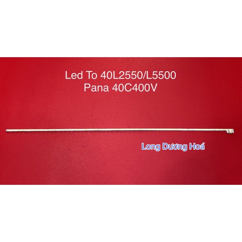 Led Viền Tivi Toshiba 40L2550 40L5500 - Pana 40C400