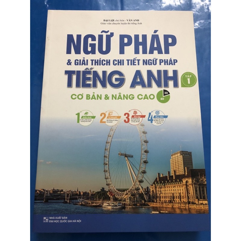 Sách - Ngữ pháp và giải thích chi tiết ngữ pháp tiếng anh cơ bản và nâng cao ( Tập 1 )
