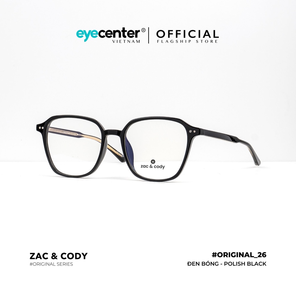 Gọng kính vuông nam nữ chính hãng B26-S by Zac &amp; Cody nhập khẩu Eye Center Vietnam