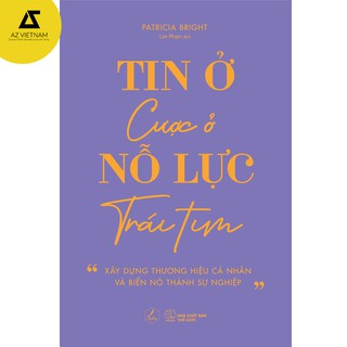 Sách - Tin Ở Nỗ Lực – Cược Ở Trái Tim