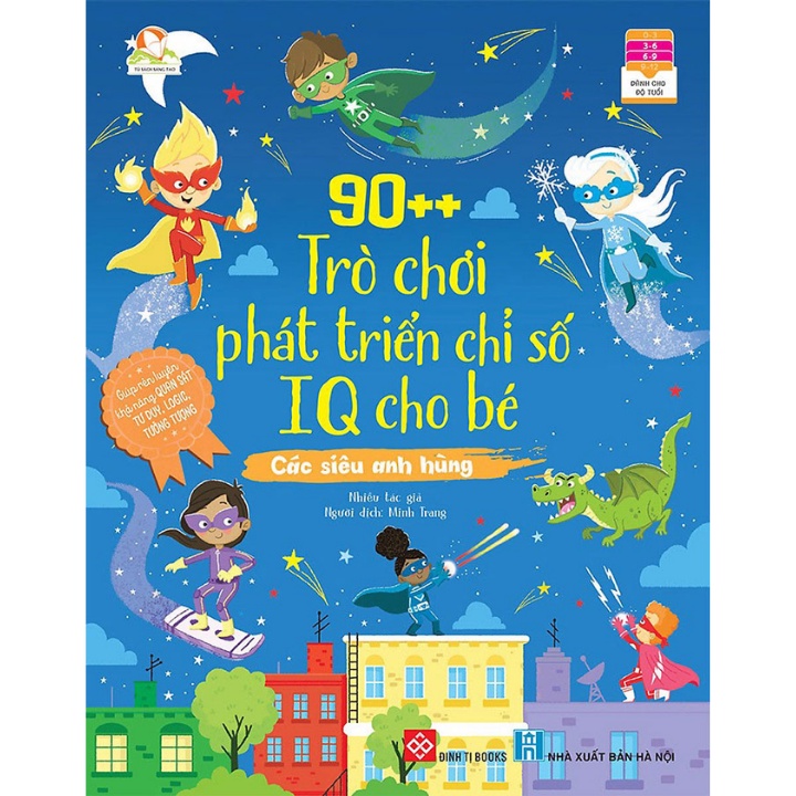 Sách Thiếu Nhi - 90++ Trò Chơi Phát Triển Chỉ Số IQ Cho Bé - Các Siêu Anh Hùng (Cho Trẻ Từ 3-9 Tuổi)