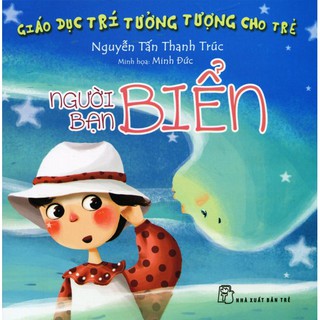 Giáo Dục Trí Tưởng Tượng Cho Trẻ - Người Bạn Biển