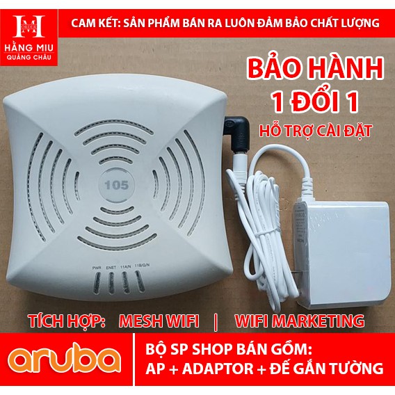 Bộ phát Wifi Mesh ARUBA AP/IAP 105 RW chuyên dụng hàng khủng chịu tải 24/7 cho shop, quan cafe, văn phòng, ...