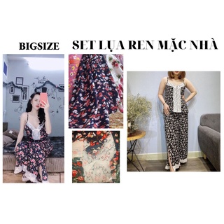 [BIGSIZE 60-80KG] SET LỤA REN HOA NHÍ SANG CHẢNH