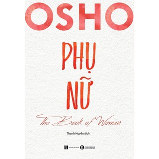 Sách - tuyển tập sách osho yêu, đàn ông, phụ nữ, ươm mầm lẻ tuỳ chọn - ảnh sản phẩm 2