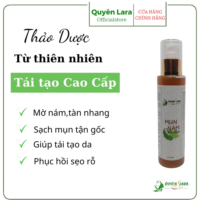 Mụn Nám Thảo Dược QuyênLara Đánh Bay Mụn,Nám,Tàn Nhang ,Tái Tạo Lại Làn Da Mới An Toàn,Hiệu Quả Sau 1 Liệu Trình 150Ml