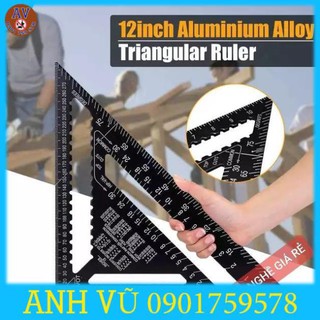 THƯỚC KE GÓC VUÔNG - THƯỚC ĐO GÓC VUÔNG - Ê KE VUÔNG TAM GIÁC NHÔM 12INCH