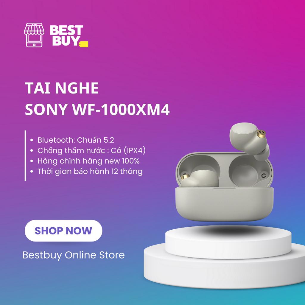 Tai Nghe True Wireless Sony WF 1000XM4 Chống Ồn Chủ Động | Hàng Chính Hãng