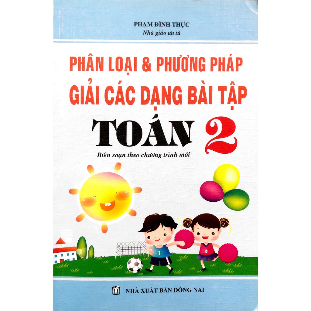 Sách - Phân Loại Và Phương Pháp Giải Các Dạng Bài Tập Toán Lớp 2