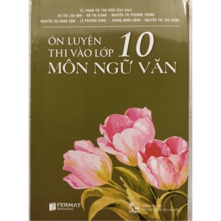 Ôn Luyện Thi Vào Lớp 10 Môn Ngữ Văn