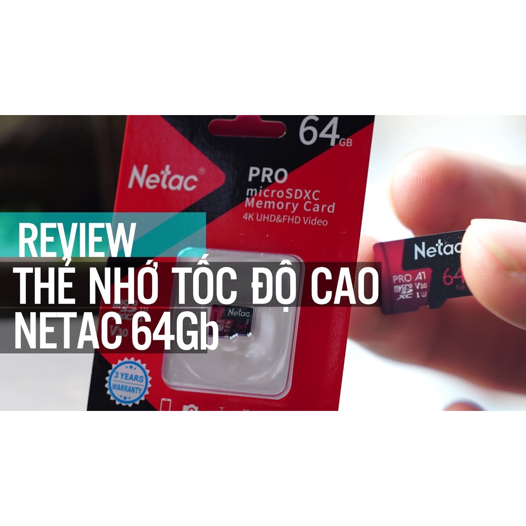 Thẻ nhớ Netac Chính Hãng Micro SD 32GB/64GB/128GB 100MB/s Class 10 Tốc Độ Cao Chuyên Dùng Cho Camera - Bảo Hành 10 Năm