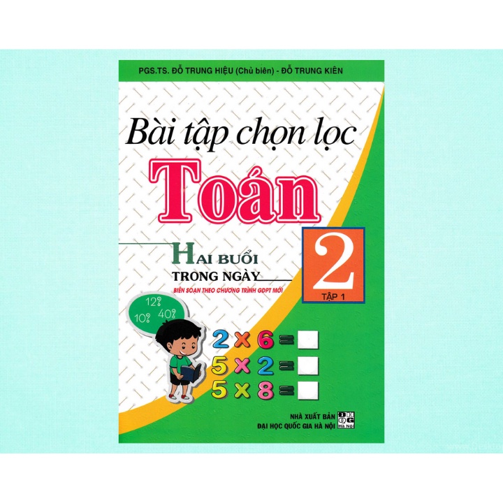 Sách Bổ Trợ - Bài Tập Chọn Lọc Toán Lớp 2 Tập 1 - Hai Buổi Trong Ngày (Chương Trình Giáo Dục Phổ Thông Mới)
