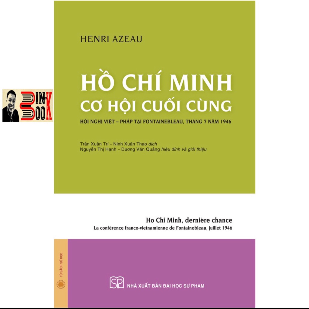 Sách - Hồ Chí Minh: Cơ Hội Cuối Cùng - Hội nghị Việt - Pháp tại Fontanebleau tháng 7 năm 1946 (Bình Book)