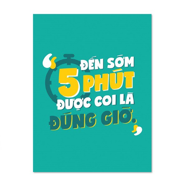 Decal dán tường slogan văn phòng Slogan_043 Đến sớm 5 phút được coi là đúng giờ