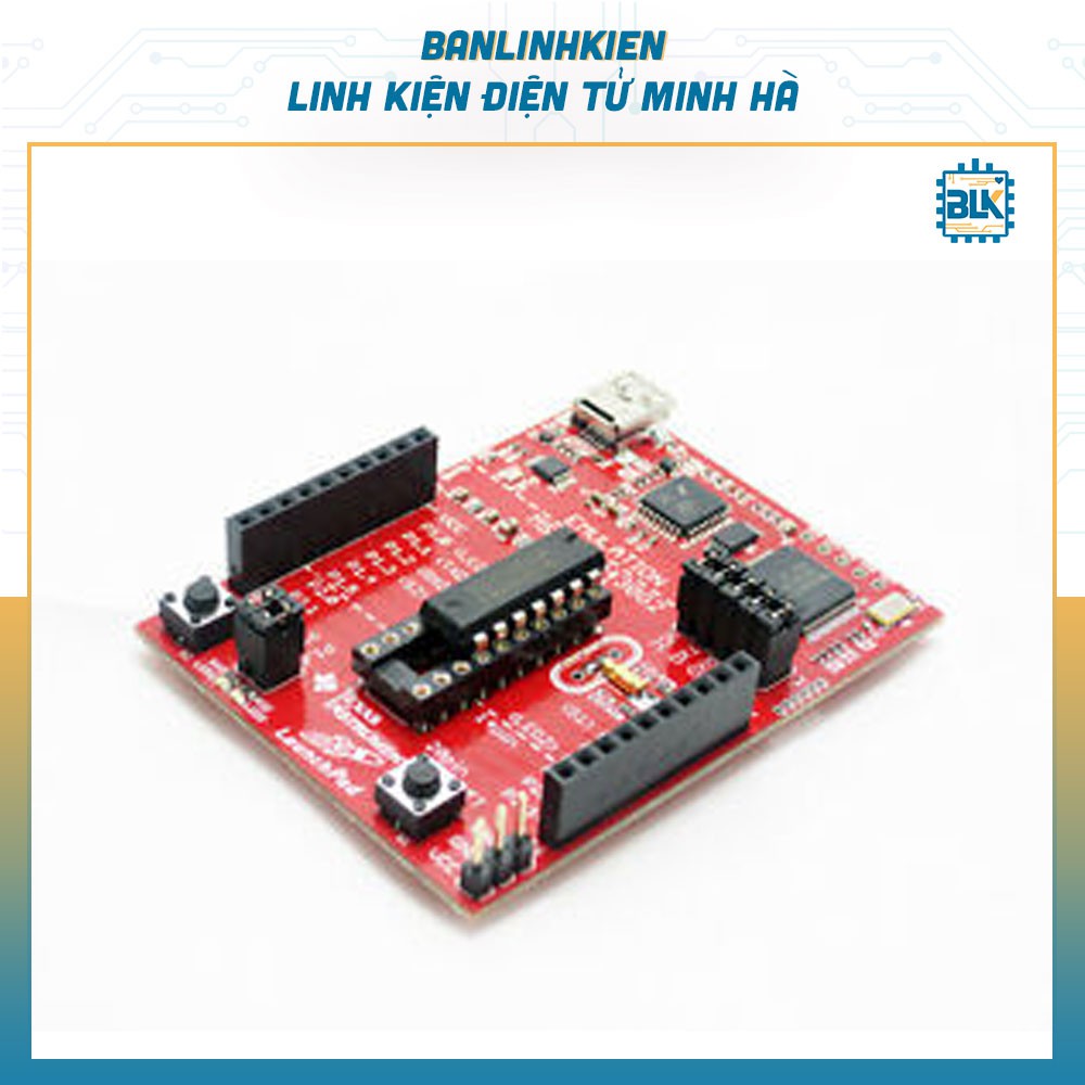 KIT Phát Triển MSP430 LaunchPad