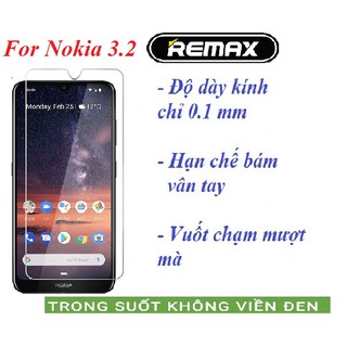 Kính cường lực Nokia 3.2  - Chính Hãng Remax trong suốt, độ cứng 9H, hạn chế bám vân tay(tặng keo chống hở viền)