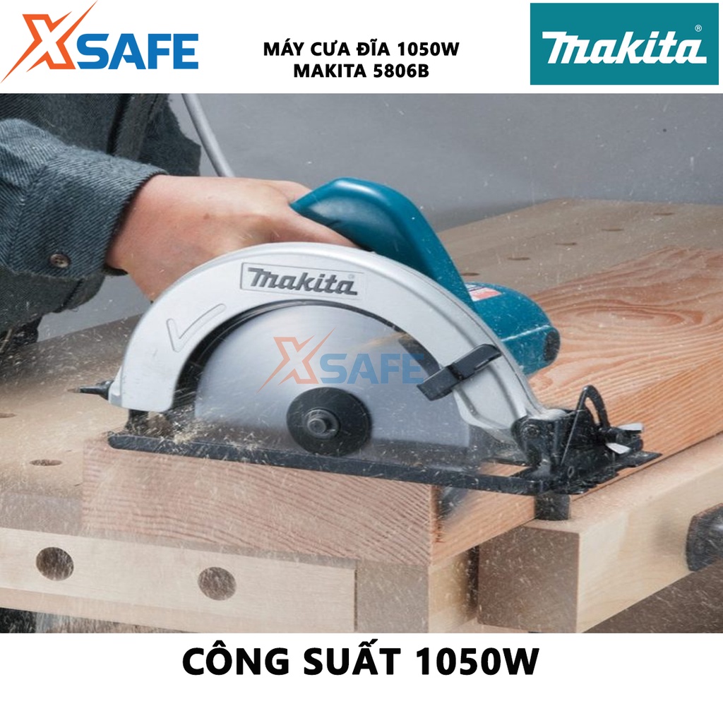 Máy cưa đĩa MAKITA 5806B Máy cắt đĩa tròn công suất 1050W, tốc độ không tải 4700 rpm, đường kính lưỡi 185mm - [XSAFE]