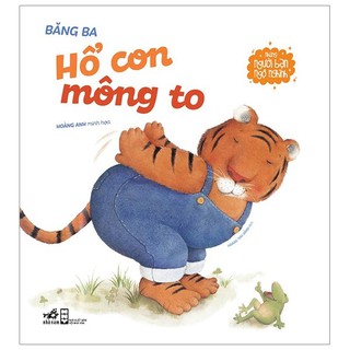 Những Người Bạn Ngộ Nghĩnh - Hổ Con Mông To