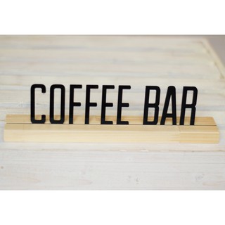 Chữ COFFEE BAR - ORDER HERE  decor gắn Thanh Gỗ để bàn, quầy bar, dán tường- dùng cho quán cafe