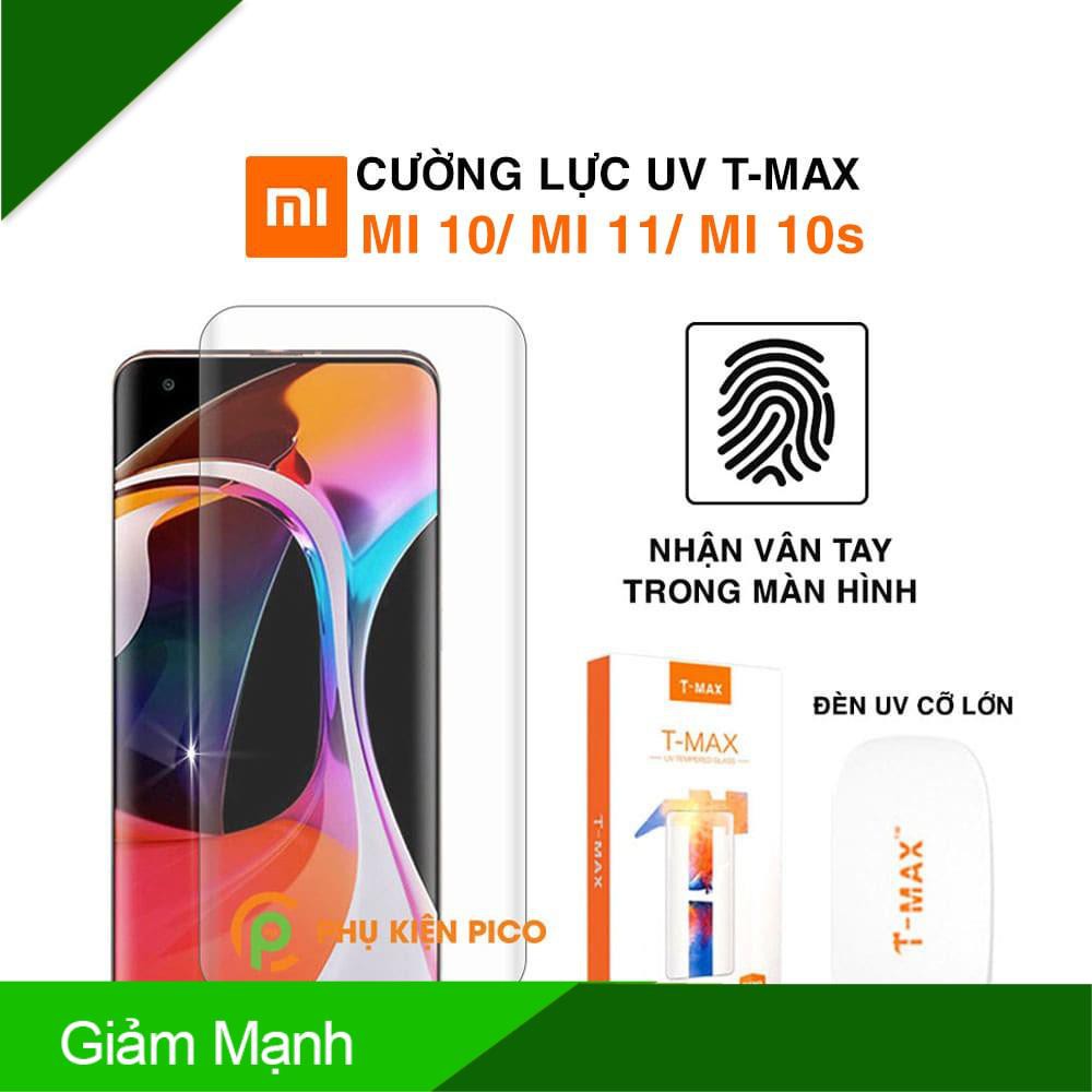 (Giảm Mạnh) Cường lực Xiaomi Mi 10 | Mi 10s | Mi 11 | Mi 11 Ultra nhận vân tay màn hình đèn UV cỡ lớn T-Max - Dán dán mì