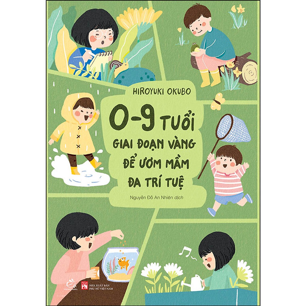 Sách - 0 - 9 Tuổi, Giai Đoạn Vàng Để Ươm Mầm Đa Trí Tuệ