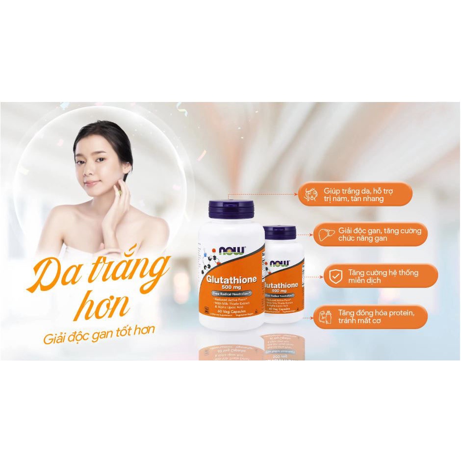 NOW Glutathione Viên Uống Trắng Da, Đẹp Da Trẻ Hóa Da và Giải Độc Gan, Tăng Đề Kháng 500 mg