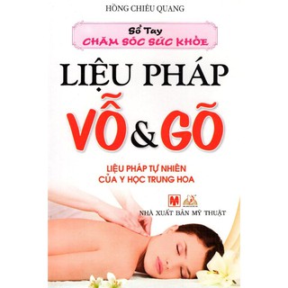 Sổ Tay Chăm Sóc Sức Khỏe - Liệu Pháp Vỗ & Gõ