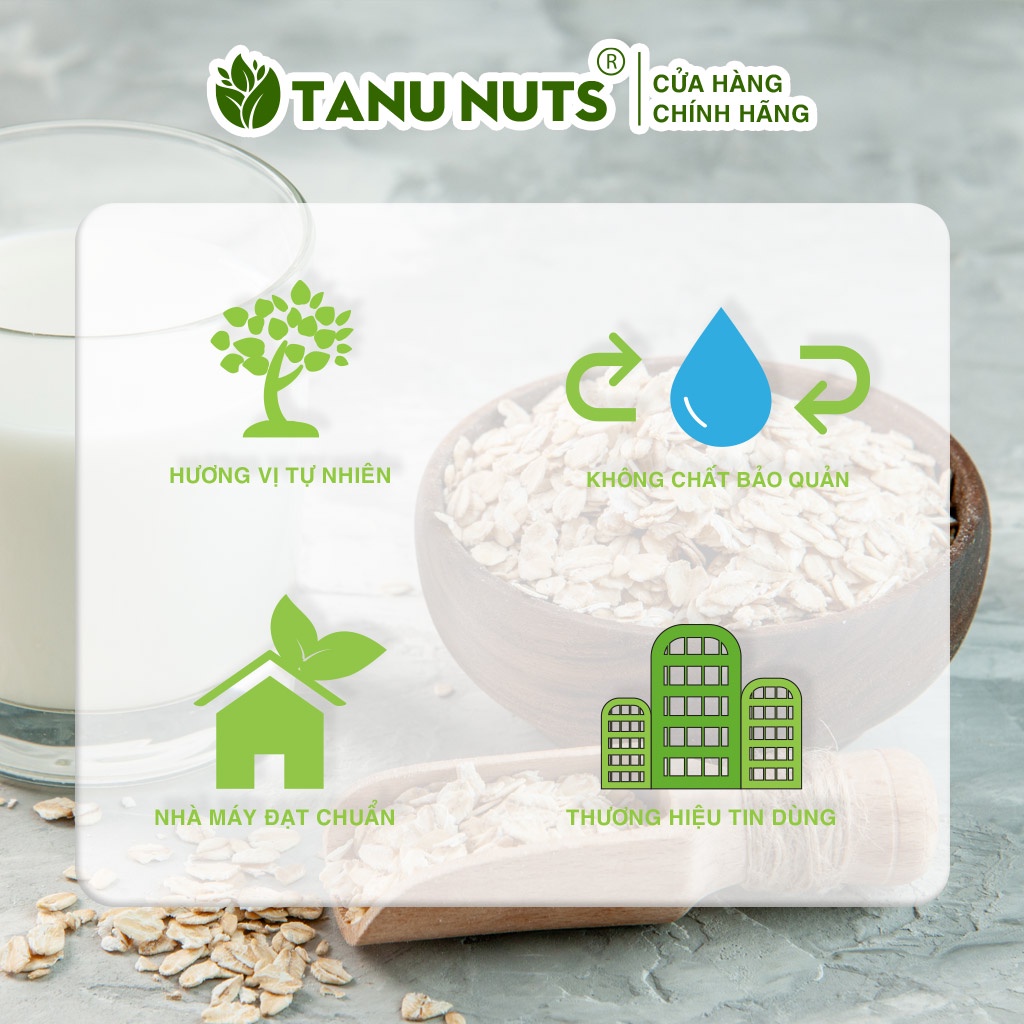 Yến mạch giảm cân TANU NUTS, yến mạch cán dẹt, cán vỡ nấu ăn, làm bánh, tiện lợi