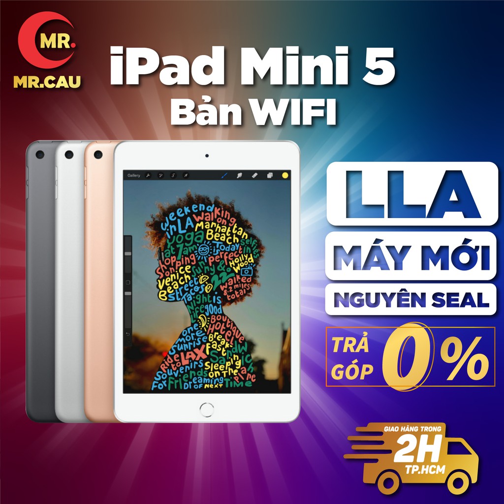 iPad Mini 5 Wi-Fi 64GB chính hãng Apple Mới 100% NGUYÊN SEAL MR CAU