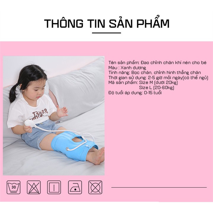 ĐAI CHỈNH CHÂN VÒNG KIỀNG BẰNG HƠI NHẸ NHÀNG, ÊM ÁI CHO BÉ