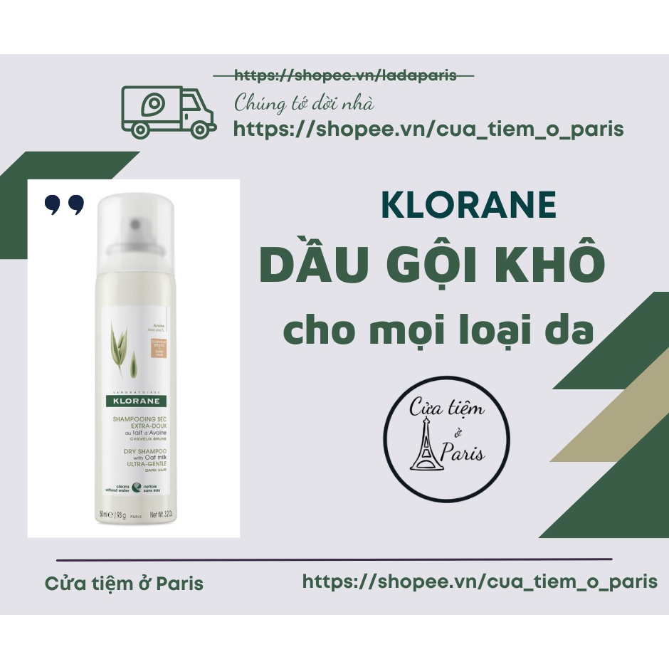 DẦU GỘI KHÔ KLORANE CHO MỌI DA ĐẦU (150ml - bill Pháp)