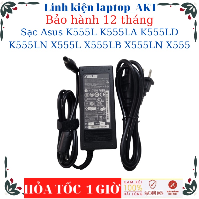 Sạc laptop Asus K555L K555LA K555LD K555LN X555L X555LB X555LN X555-Sạc Asus 19v-2.37A/3.42A-45W/65W chân thường 5.5*2.5