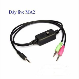 Dây livestream Ma2 âm thanh chuẩn ổn định mà hay