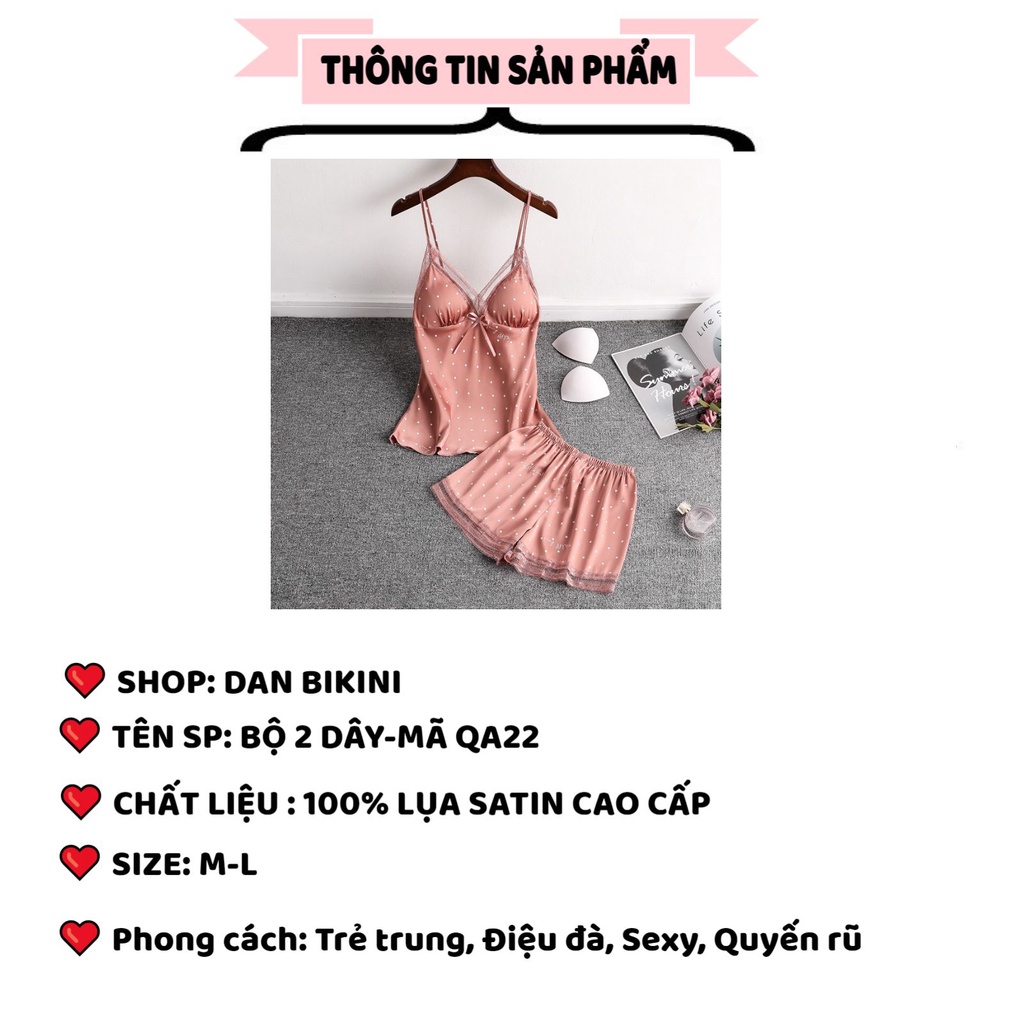 Bộ Đồ Nữ 2 dây cao cấp - Đồ Ngủ Nữ chất vải siêu mát mặc thoải mát thiết kế chấm bi MÃ QA22