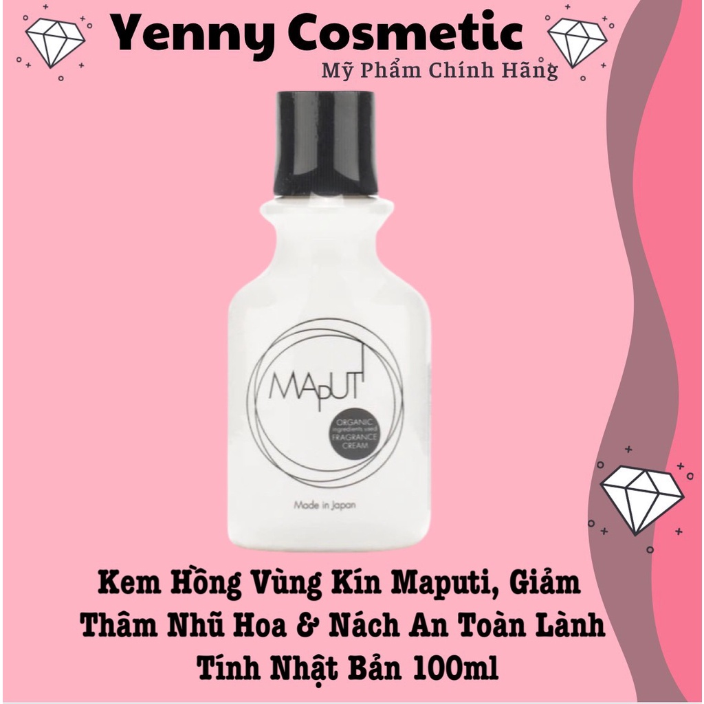 Kem Giảm Thâm Vùng Kín Maputi Hồng Nhũ Hoa Nách An Toàn Lành Tính 100ml