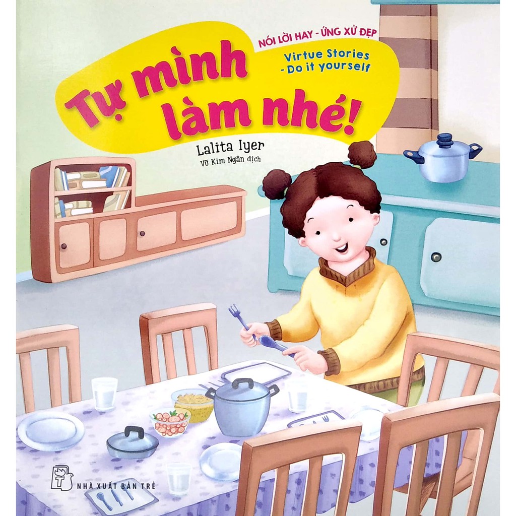 Sách - Nói Lời Hay Ứng Xử Đẹp - Tự Mình Làm Nhé - Lalita Iyer