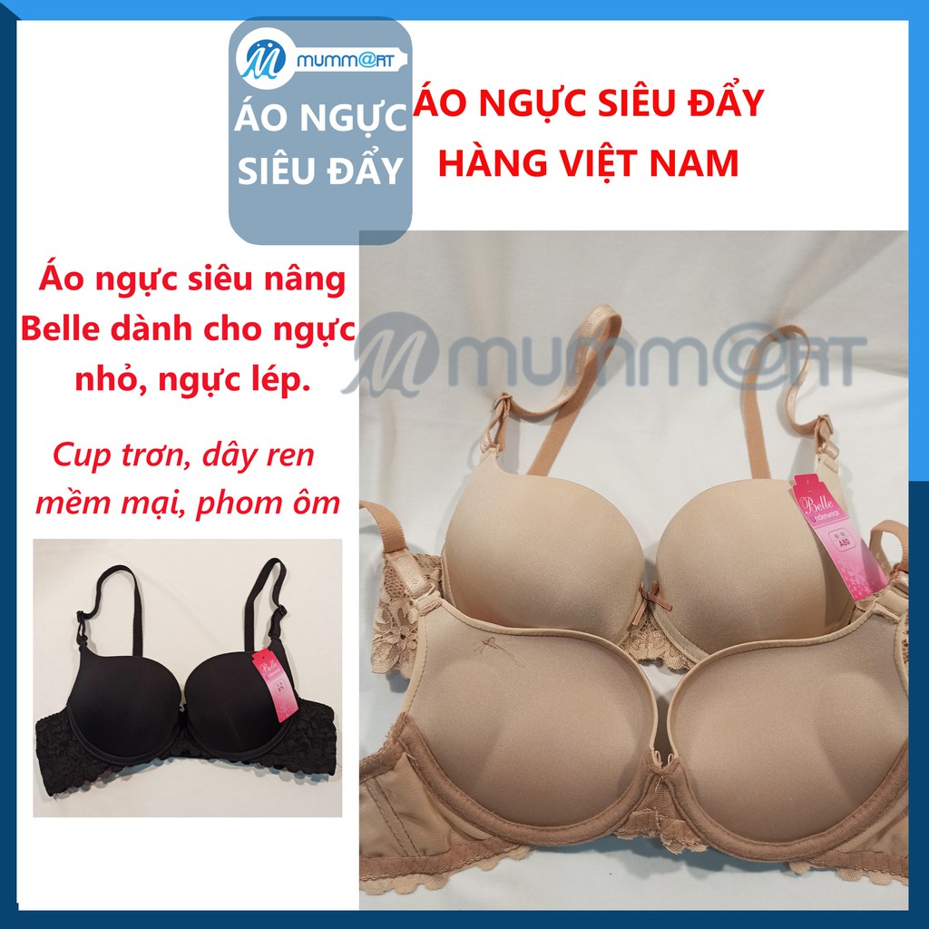 Áo ngực siêu nâng đẩy Belle trơn, bản lưng ren thích hợp cho cả ngực nhỏ - Mummart