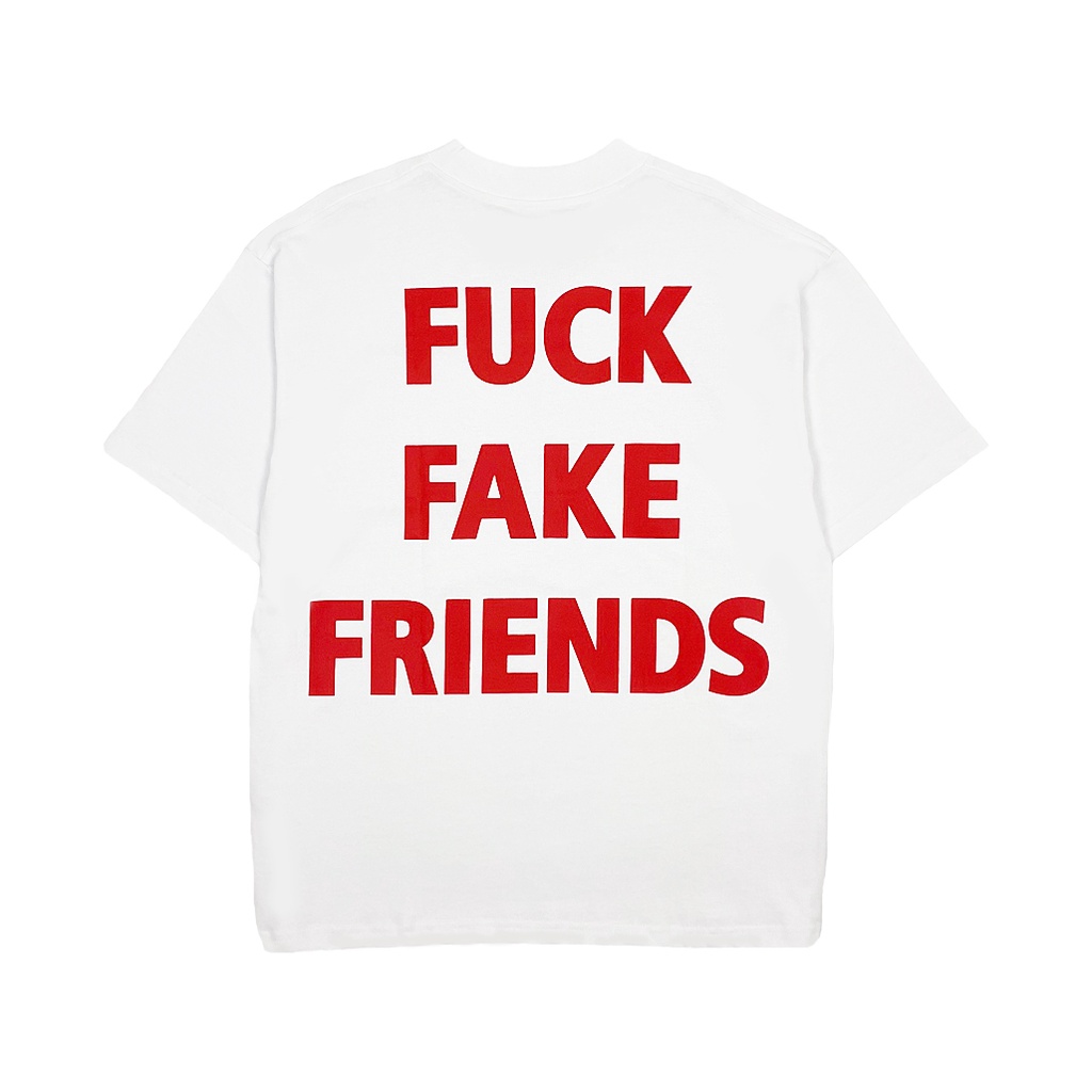 "FUCK FAKE FRIENDS" - Áo thun tay ngắn