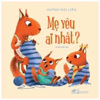 Sách mẹ yêu ai nhất - truyện thiếu nhi