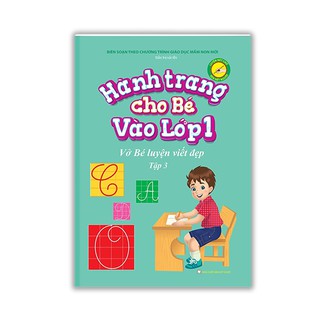 Sách - Hành Trang Cho Bé Vào Lớp 1 - Vở Bé Luyện Viết Đẹp (Tập 3)
