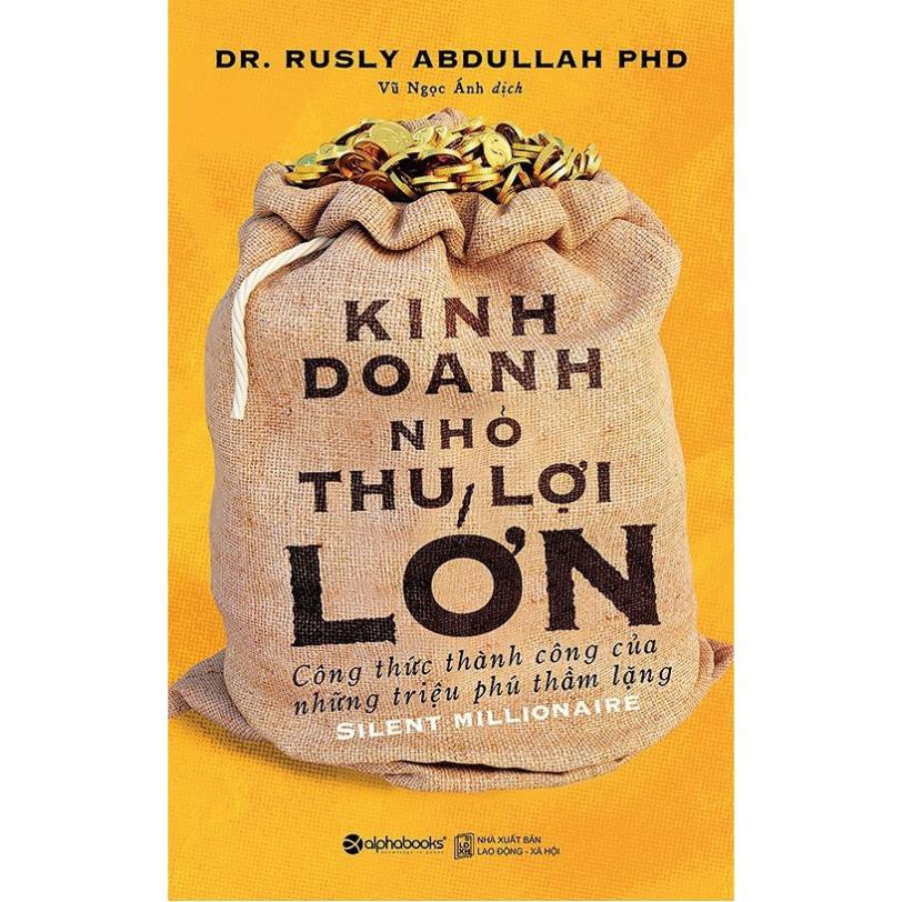 Sách-Kinh doanh nhỏ thu lợi lớn (tái bản 2019) [AlphaBooks]