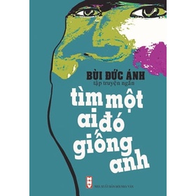 Sách Tìm Một Ai Đó Giống Anh